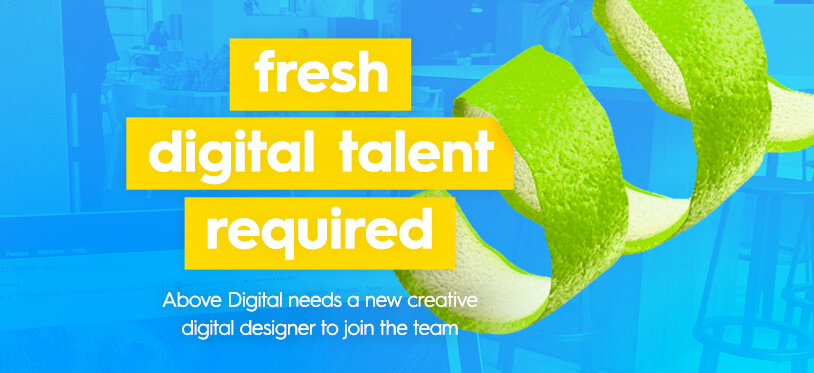 lime peel, behind the text, 'fresh digital talent required' in advertisment of a new designer role
