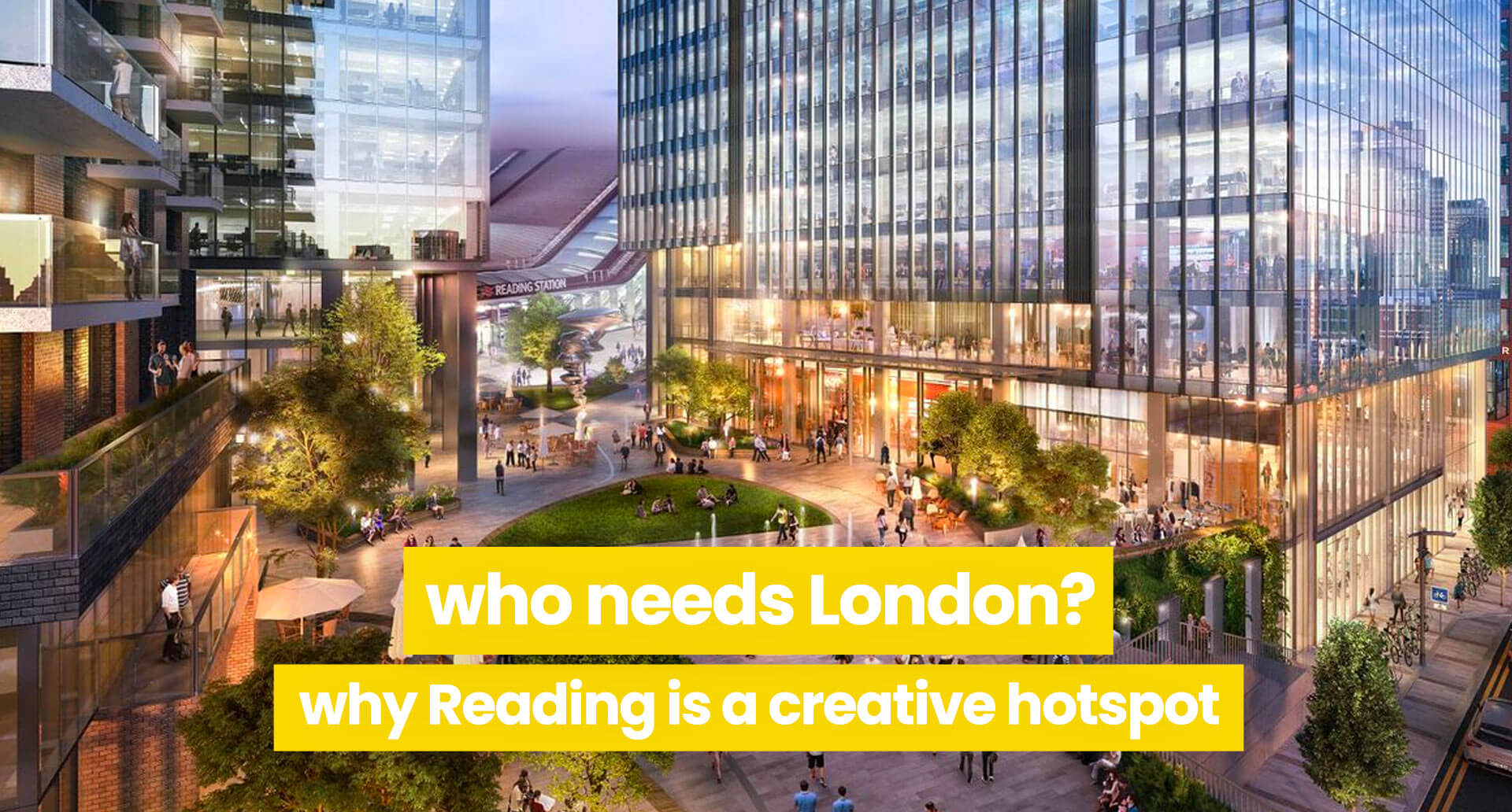 Who needs London? Why Reading is a creative hotspot.